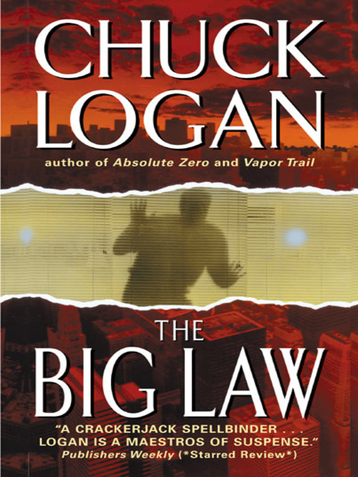 Title details for The Big Law by Chuck Logan - Available